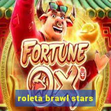 roleta brawl stars